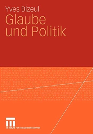 Bizeul, Yves. Glaube und Politik. VS Verlag für Sozialwissenschaften, 2009.