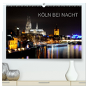 KÖLN BEI NACHT (hochwertiger Premium Wandkalender 2025 DIN A2 quer), Kunstdruck in Hochglanz