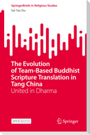 The Evolution of Team-Based Buddhist Scripture Translation in Tang China