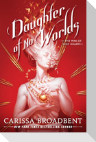 Daughter of No Worlds