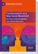 Transhumanism as a New Social Movement