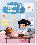 ¿Jugamos a Ser Médicos?