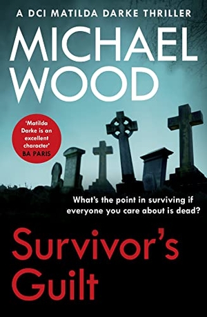 Wood, Michael. Survivor's Guilt. HarperCollins, 2021.
