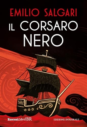 Salgari, Emilio. Il Corsaro Nero. Rusconi Libri, 2025.