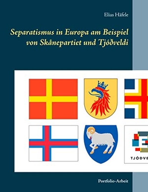 Häfele, Elias. Separatismus in Europa am Beispiel von Skånepartiet und Tjóðveldi - Portfolio-Arbeit. Books on Demand, 2019.