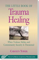 Little Book of Trauma Healing