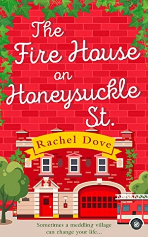 Dove, Rachel. The Fire House on Honeysuckle Street. HarperCollins, 2019.