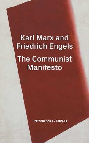 Marx, Karl / Engels, Friedrich et al. Manifesto of the Communist Party - A Modern Edition. Verso, 2022.