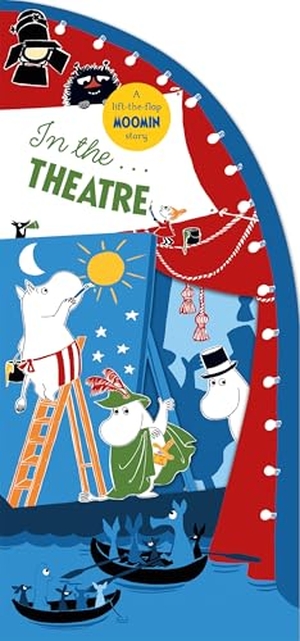 Jansson, Tove. In the Theatre - A Lift-the-Flap Moomin Story. Macmillan Publishers Int Ltd - MDL, 2026.