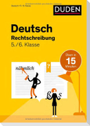 Deutsch in 15 Minuten - Rechtschreibung 5./6. Klasse