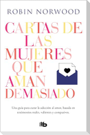 Cartas de Las Mujeres Que Aman Demasiado / Letters from Women Who Love Too Much