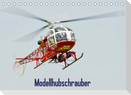 Modellhubschrauber / CH-Version (Tischkalender 2023 DIN A5 quer)