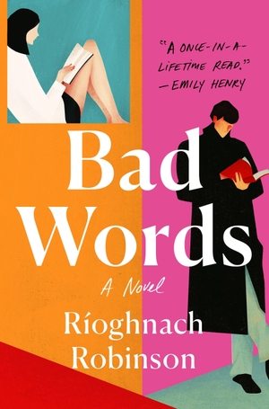 Robinson, Rioghnach. Bad Words - A Novel. St. Martin's Publishing Group, 2026.