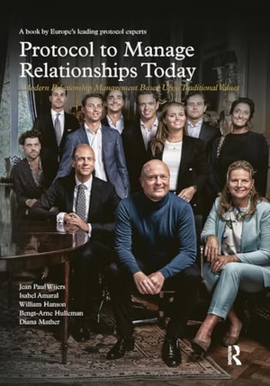 Hulleman, Bengt-Arne / Mather, Diana et al. Protocol to Manage Relationships Today - Modern Relationship Management Based Upon Traditional Values. Amsterdam University Press, 2020.