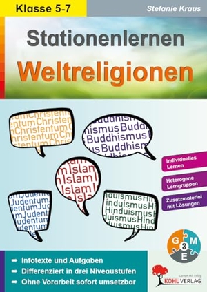 Kraus, Stefanie. Kohls Stationenlernen Weltreligionen - Individuelles Lerntempo - Differenzierender Einsatz. Mit Lösungen. Kohl Verlag, 2014.