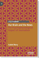 Our Brain and the News