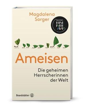 Sorger, Magdalena. Ameisen - Die geheimen Herrscherinnen der Welt. Brandstätter Verlag, 2024.