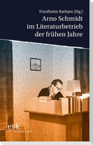 Arno Schmidt im Literaturbetrieb der frühen Jahre