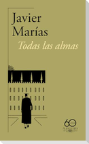 Todas Las Almas (60 Aniversario de Alfaguara) / All Souls