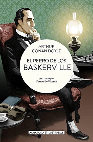 Doyle, Arthur Conan. El Perro de Los Baskerville. Editorial Alma, 2022.