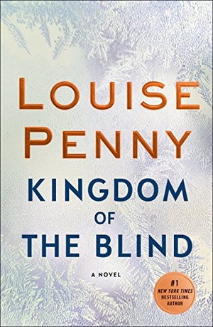 Penny, Louise. Kingdom of the Blind. Gale, a Cengage Company, 2018.
