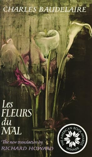 Baudelaire, Charles. Les Fleurs du Mal - Bilingual Edition. David R. Godine, 2008.