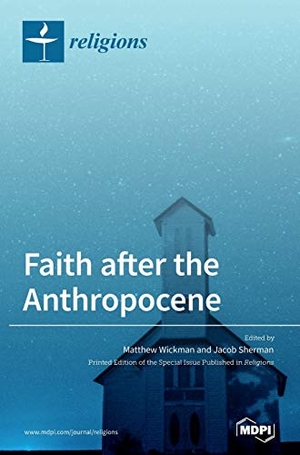 Faith after the Anthropocene. MDPI AG, 2020.