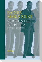 Serpientes de plata y otros cuentos : relatos tempranos del legado