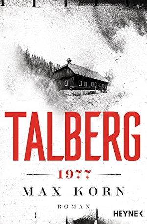 Korn, Max. Talberg 1977 - Roman. Heyne Taschenbuch, 2022.