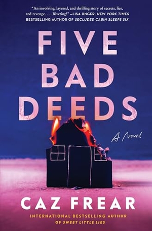 Frear, Caz. Five Bad Deeds. HarperCollins, 2023.
