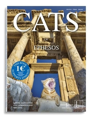 Ladstätter, Sabine / Gail, Niki et al. CATS OF EPHESOS. Edition Lammerhuber, 2013.