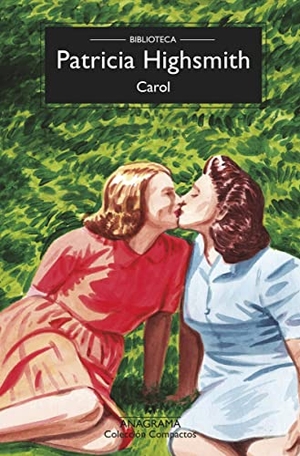 Highsmith, Patricia. Carol (Biblioteca Highsmith). Editorial Anagrama, 2023.