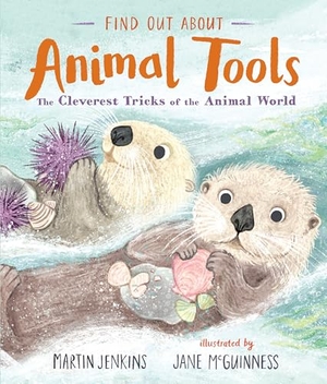 Jenkins, Martin. Find Out about Animal Tools. Candlewick Press (MA), 2024.