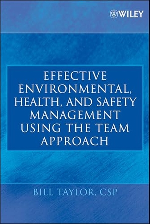 Taylor. Effective EHS Management. John Wiley & Sons, 2005.