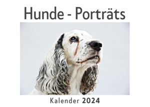 Müller, Anna. Hunde - Porträts (Wandkalender 2024, Kalender DIN A4 quer, Monatskalender im Querformat mit Kalendarium, Das perfekte Geschenk). 27amigos, 2023.