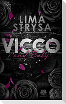 VICCO und Baby (ROSE-Reihe 3)