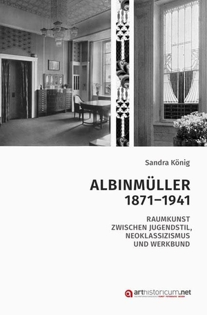 König, Sandra. Albinmüller 1871-1941 - Raumkunst zwischen Jugendstil, Neoklassizismus und Werkbund. arthistoricum.net, 2019.
