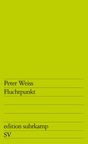 Weiss, Peter. Fluchtpunkt. Suhrkamp Verlag AG, 2000.