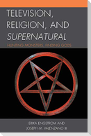 Television, Religion, and Supernatural