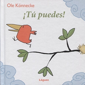 Könnecke, Ole. ¡Tú puedes!. Lóguez Ediciones, 2010.