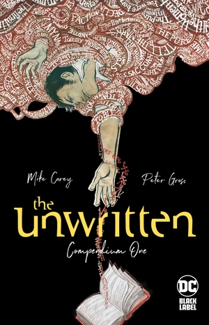 Carey, Mike. The Unwritten: Compendium One - Tr - Trade Paperback. DC Comics, 2023.