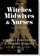 Witches, Midwives, & Nurses (Second Edition)