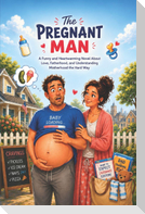 The PREGNANT MAN