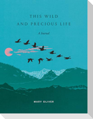 This Wild and Precious Life