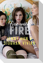 Fire with Fire