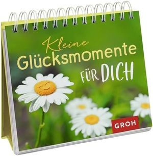 Groh Verlag (Hrsg.). Kleine Glücksmomente für dich. Groh Verlag, 2019.