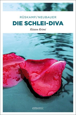 Rüskamp, Arnd / Hendrik Neubauer. Die Schlei-Diva. Emons Verlag, 2014.