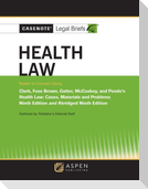 Casenote Legal Briefs for Health Law, Keyed to Clark, Fuse Brown, Gatter, McCuskey, and Pendo