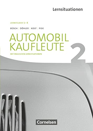Büsch, Norbert / Döhler, Benjamin et al. Automobilkaufleute Band 2: Lernfelder 5-8 - Arbeitsbuch mit englischen Lernsituationen. Cornelsen Verlag GmbH, 2018.