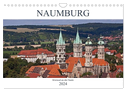 Naumburg - Kleinod an der Saale (Wandkalender 2024 DIN A4 quer), CALVENDO Monatskalender